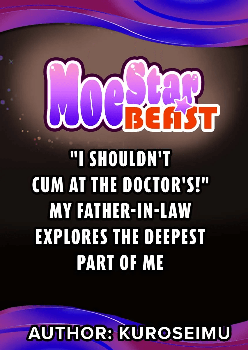 kuroseimu-shinsatsuchuu-ni-iccha-dame-gifu-ni-oku-made-ne-ttori-mirarete-1-i-shouldnt-cum-at-the-doctors-my-father-in-law-explores-the-deepest-part-of-me-1-english