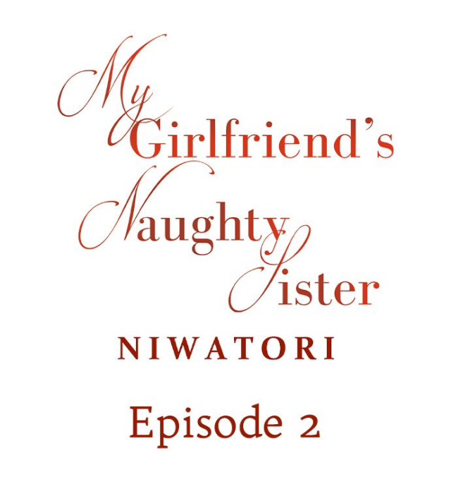 [Niwatori] My Girlfriend’s Naughty Sister (Ch.1-10) [English] {HIPERDEX}_011