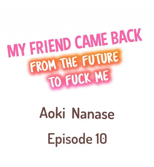 [Aoki Nanase] My Friend Came Back From the Future to Fuck Me (Complete) (Ch. 1 - 27)_082